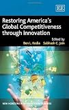 Restoring America's global competitiveness through innovation