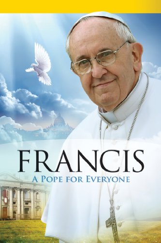 Francis - A Pope for Everyone