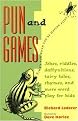 Pun and Games (Jokes, Riddles, Rhymes, Daffynitions, Tairy Fales, and More Wordplay for Kids) (Paperback)