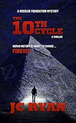 The Tenth Cycle: A Thriller (A Rossler Foundation Mystery Book 1)