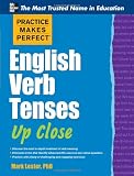 Practice Makes Perfect English Verb Tenses Up Close (Practice Makes Perfect Series)