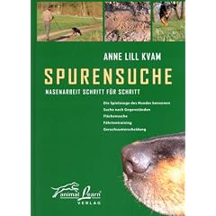 Spurensuche: Nasenarbeit Schritt f�r Schritt