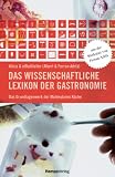 Produkt-Bild: Das wissenschaftliche Lexikon der Gastronomie: Das Grundlagenwerk der Molekularen K&uuml;che