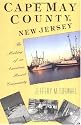 Cape May County, New Jersey: The Making of an American Resort Community