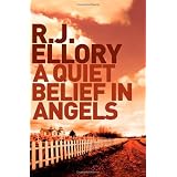A Quiet Belief In Angelsby R.J. Ellory