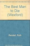 The best man to die