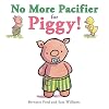 No More Pacifier for Piggy!