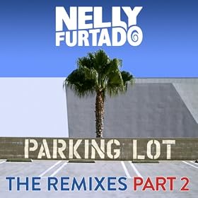 Parking Lot (The Remixes Part 2)