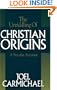 The Unriddling of Christian Origins: A Secular Account