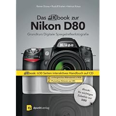 Das dbook zur Nikon D80. CD-ROM f�r Win o. MacOS X
