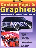 How to: Custom Paint and Graphics - Graphics for Your Car, Motorcycle, Truck, Street Rod