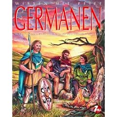 Wissen mit Pfiff. Germanen: Was Kinder erfahren und verstehen wollen