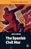 The Spanish Civil War (Studies in European History)