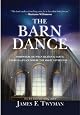 The Barn Dance: Somewhere between Heaven and Earth, there is a place where the magic never ends . . .
