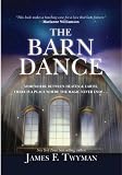 Barn Dance: Somewhere Between Heaven and Earth, There Is a Place Where the Magic Never Ends . . .