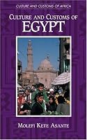Culture and Customs of Egypt (Culture and Customs of Africa)
