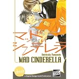 Mad Cinderella (Yaoi Manga) ~ Kotetsuko Yamamoto