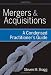Mergers and Acquisitions: A Condensed Practitioner Mergers and Acquisitions: A Condensed Practitioner