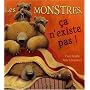 Les monstres, �a n'existe pas ! de Paul Bright