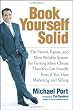 Book Yourself Solid: The Fastest, Easiest, and Most Reliable System for Getting More Clients Than You Can Handle Even if You Hat