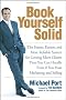 Book Yourself Solid: The Fastest, Easiest, and Most Reliable System for Getting More Clients Than You Can Handle Even If You Hate Marketing and Selling