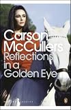 Reflections in a Golden Eye (Penguin Modern Classics)