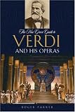 The New Grove Guide to Verdi and His Operas (New Grove Operas)