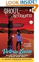 Ghoul Interrupted: A Ghost Hunter Mystery