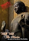 Walk With The Master - the story of the sites of The Buddha