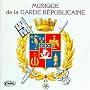 Musique de la Garde Republicaine ~ Musique de la Garde R�publicaine
