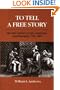 To Tell a Free Story: The First Century of Afro-American Autobiography, 1760-1865