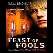 Feast of Fools: Morganville Vampires, Book 4 | Rachel Caine