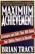 Maximum Achievement: Strategies and Skills that Will Unlock Your Hidden Powers to Succeed
