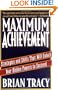 Maximum Achievement: Strategies and Skills That Will Unlock Your Hidden Powers to Succeed