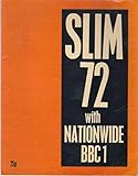 Slim 72 with 'Nationwide', BBC1