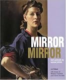 Mirror Mirror: Self-Portraits by Women Artists Liz Rideal
