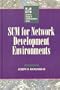 Scm for Network Development Environments (Mcgraw-Hill Systems Design and Implementation Series)