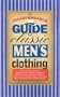 The Indispensable Guide to Classic Men's Clothing