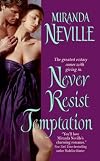 Never Resist Temptation