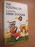 The footballer : a novel