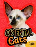 Oriental Cats (Edge Books: All about Cats)