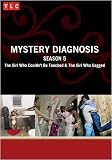 Mystery Diagnosis Season 5 - The Girl Who Couldn't Be Touched & The Girl Who Gagged