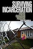 Surviving Incarceration: Inside Canadian Prisons