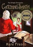 Catching Santa�� [CATCHING SANTA] [Hardcover]