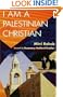 I Am a Palestinian Christian