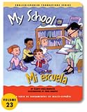 My School / Mi escuela (English and Spanish Foundations Series) (Book #23) (Bilingual) (Board Book) (Spanish Edition)