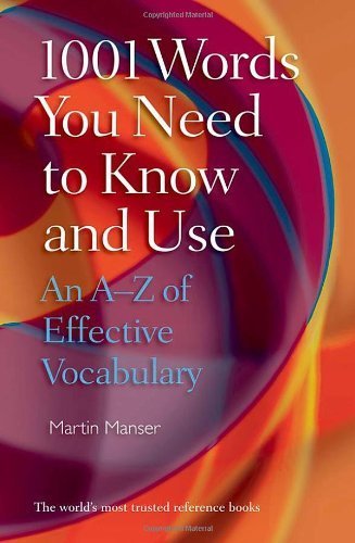 1001 Words You Need To Know and Use: An A-Z of Effective Vocabulary by Manser, Martin (2010) Paperback