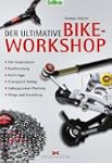 Der ultimative Bike-Workshop: Alle Re...