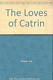 The loves of Catrin