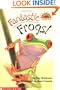 Scholastic Reader Level 2: Fantastic Frogs!